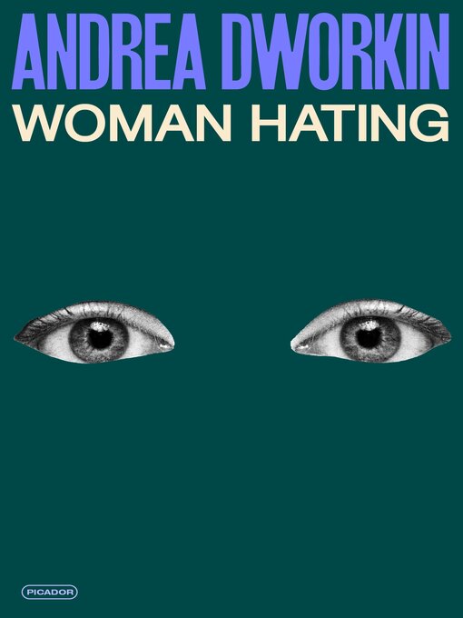 Title details for Woman Hating by Andrea Dworkin - Available